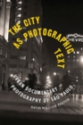 The City as Photographic Text : Urban Documentary Photography of Sao Paulo - Book