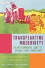 Transplanting Modernity? : New Histories of Poverty, Development, and Environment - Book