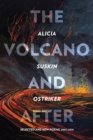 The Volcano and After : Selected and New Poems 2002-2019 - Book