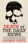 Death of the Daily News : How Citizen Gatekeepers Can Save Local Journalism - Book