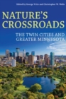 Nature’s Crossroads : The Twin Cities and Greater Minnesota - Book
