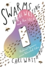 Swarms, Viral Writing, and the Local : Rhetoric and Social Dynamics across Networked Publics - Book