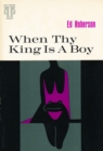 When Thy King Is A Boy - Book
