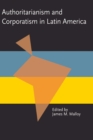 Authoritarianism and Corporatism in Latin America - Book