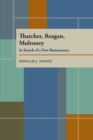 Thatcher, Reagan, and Mulroney : In Search of a New Bureaucracy - Book