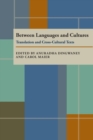Between Languages and Cultures : Translation and Cross-Cultural Texts - Book