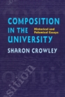 Composition In The University : Historical and Polemical Essays - Book