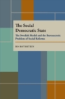 The Social Democratic State : Swedish Model And The Bureaucratic Problem - Book