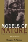 Models Of Nature : Ecology, Conservation, and Cultural Revolution in Soviet Russia - Book
