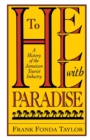 To Hell With Paradise : A History Of The Jamaican Tourist Industry - Book