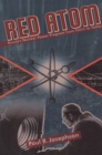 Red Atom : Russias Nuclear Power Program From Stalin To Today - Book