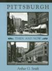 Pittsburgh Then And Now - Book