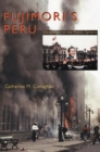 Fujimori's Peru : Deception in the Public Sphere - Book