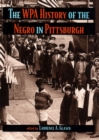 WPA History of the Negro in Pittsburgh, The - Book