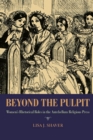 Beyond the Pulpit : Women's Rhetorical Roles in the Antebellum Religious Press - Book