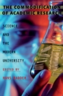 Commodification of Academic Research, The : Science and the Modern University - Book
