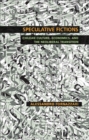 Speculative Fictions : Chilean Culture, Economics, and the Neoliberal Transition - Book