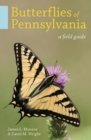 Butterflies of Pennsylvania : A Field Guide - Book