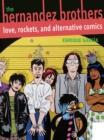 Hernandez Brothers, The : Love, Rockets, and Alternative Comics - Book
