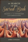 In Search of the Sacred Book : Religion and the Contemporary Latin American Novel - Book