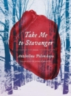 Take Me to Stavanger : Poems - Book