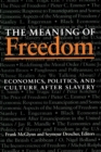 The Meaning Of Freedom : Economics, Politics, and Culture after Slavery - eBook