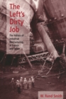 The Left's Dirty Job : The Politics of Industrial Restructuring in France and Spain - eBook