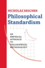 Philosophical Standardism : An Empiricist Approach to Philosophical Methodology - eBook