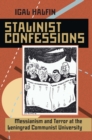 Stalinist Confessions : Messianism and Terror at the Leningrad Communist University - eBook