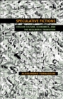 Speculative Fictions : Chilean Culture, Economics, and the Neoliberal Transition - eBook