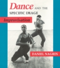 Dance and the Specific Image : Improvisation - eBook