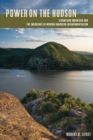 Power on the Hudson : Storm King Mountain and the Emergence of Modern American Environmentalism - eBook