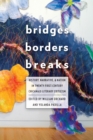 Bridges, Borders, and Breaks : History, Narrative, and Nation in Twenty-First-Century Chicana/o Literary Criticism - eBook