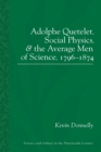 Adolphe Quetelet, Social Physics and the Average Men of Science, 1796-1874 - eBook