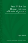 Free Will and the Human Sciences in Britain, 1870-1910 - eBook