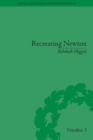 Recreating Newton : Newtonian Biography and the Making of Nineteenth-Century History of Science - eBook