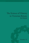 The Science of History in Victorian Britain : Making the Past Speak - eBook