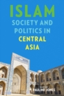Islam, Society, and Politics in Central Asia - eBook