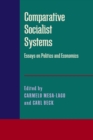 Comparative Socialist Systems : Essays on Politics and Economics - Book
