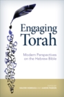Engaging Torah : Modern Perspectives on the Hebrew Bible - eBook