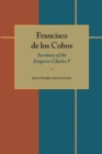 Francisco de los Cobos : Secretary of the Emperor Charles V - Book