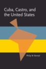 Cuba, Castro, and the United States - Book