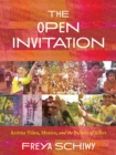 The Open Invitation : Activist Video, Mexico, and the Politics of Affect - eBook