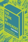 The Book in Movement : Autonomous Politics and the Lettered City Underground - eBook