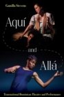 Aqui and Alla : Transnational Dominican Theater - eBook