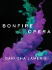 Bonfire Opera : Poems - eBook