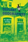 Defiant Geographies : Race and Urban Space in 1920s Rio de Janeiro - eBook