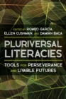 Pluriversal Literacies : Tools for Perseverance and Livable Futures - eBook