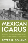 Mexican Icarus : Aviation and the Modernization of Mexican Identity, 1928-1960 - eBook