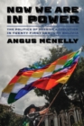 Now We Are in Power : The Politics of Passive Revolution in Twenty-First-Century Bolivia - eBook